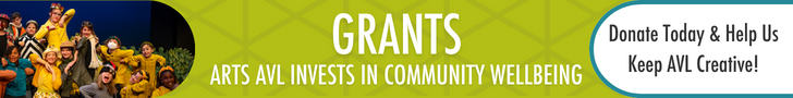 Grants: ArtsAVL Invests in Community Wellbeing. Donate Today!
