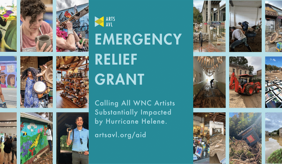 Arts AVL Launches Emergency Relief Grant to Meet Immediate Needs of Artists Impacted by Hurricane Helene