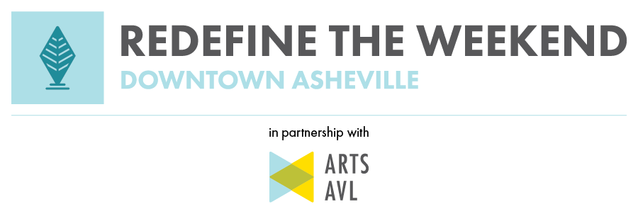 Redefine the Weekend Downtown Asheville