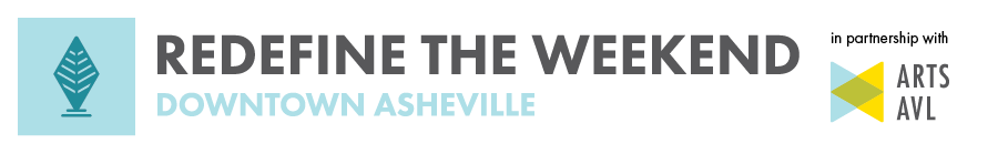 Redefine the Weekend Downtown Asheville