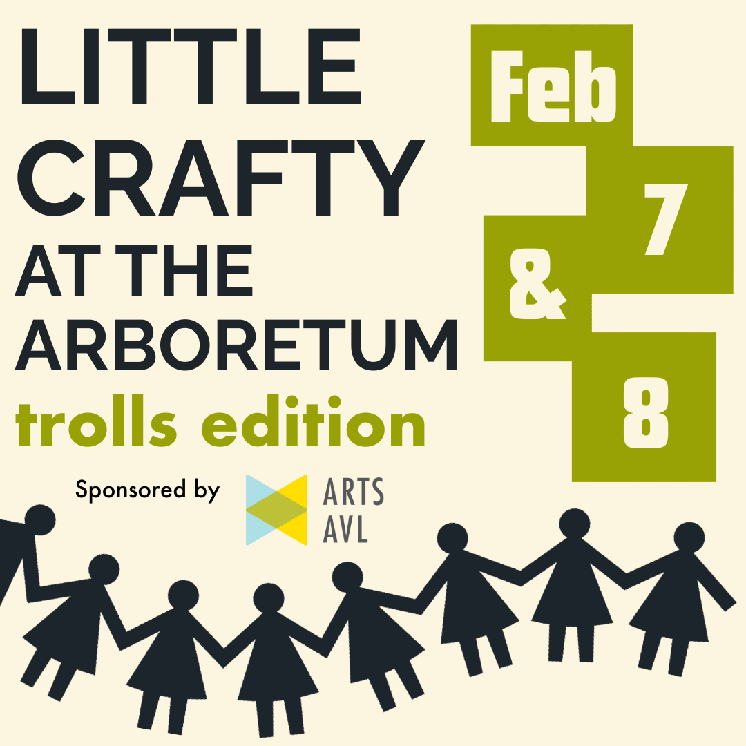 Little Crafty at the Arboretum_Square Poster for "Little Crafty at the Arboretum: Trolls Edition" taking place February 7 & 8. Sponsored by ArtsAVL.