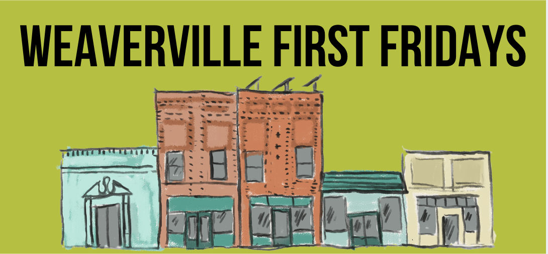 Banner reading 'WEAVERVILLE FIRST FRIDAYS' above a row of colorful storefronts on a lime background.
